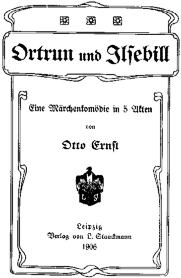 Otto Ernst: Ortrun und Ilsebill
