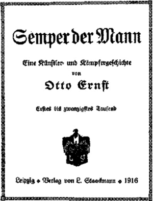 Otto Ernst: Semper der Mann