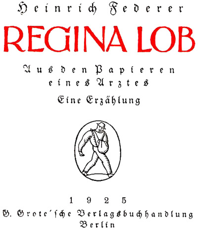 Heinrich Federer: Regina Lob
