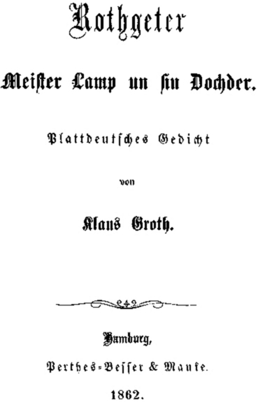 Klaus Groth: Rothgeter – Meister Lamp und sin Dochder