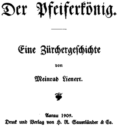 Meinrad Lienert: Der Pfeiferkönig