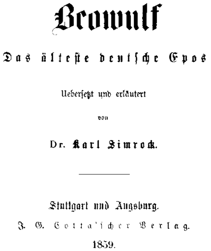 Beowulf. Übersetzt und erläutert von Karl Simrock. Stuttgart und Augsburg 1859.
