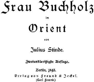 Julius Stinde: Frau Buchholz im Orient