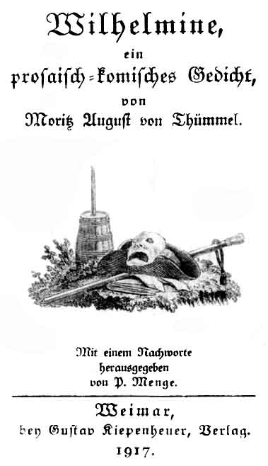 Wilhelmine, ein prosaisch-komisches Gedicht, von Moritz August von Thümmel