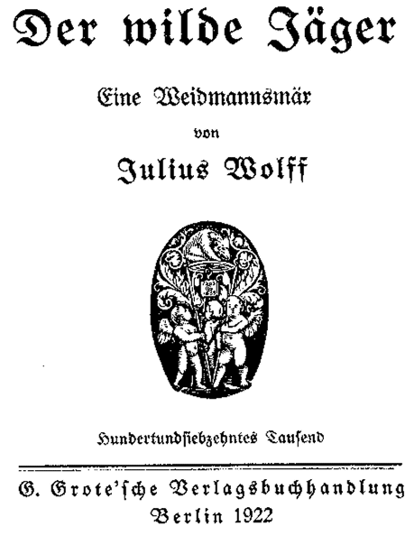 Julius Wolff: Der wilde Jäger